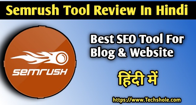 SEMRUSH Review in Hindi 2021: Best SEO Tool 7 दिनों के फ्री Trial के साथ